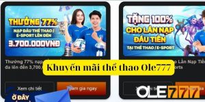 Khuyến mãi thể thao Ole777 - Vô vàn deal khủng, giá trị cao